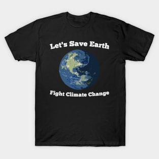 Let's Save Earth T-Shirt